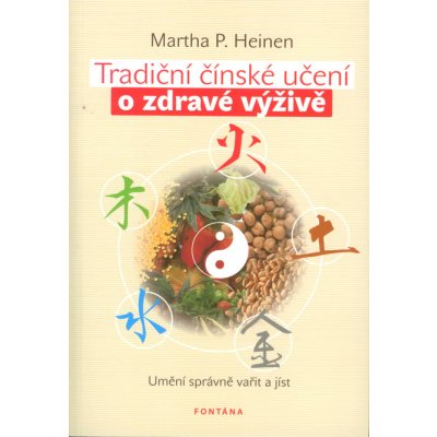 tradiční čínské učení o zdravé výživě Heinen Martha P.
