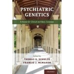 Psychiatric Genetics: A Primer for Clinical and Basic Scientists Schulze ThomasPaperback – Hledejceny.cz