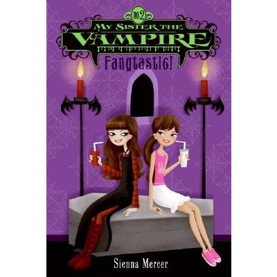 My Sister the Vampire #2: Fangtastic! Mercer SiennaPaperback – Zboží Mobilmania