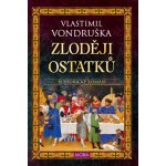 Zloději ostatků - Vlastimil Vondruška – Hledejceny.cz