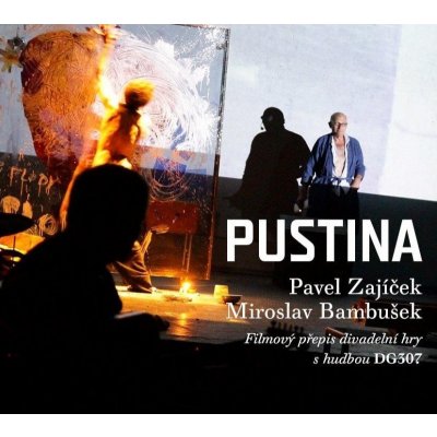 Pavel Zajíček a DG 307 Miroslav Bambušek - Pustina (DVD+CD) - DVD – Zboží Mobilmania