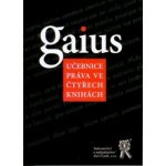 Gaius, učebnice práva ve čtyřech knihách – Hledejceny.cz