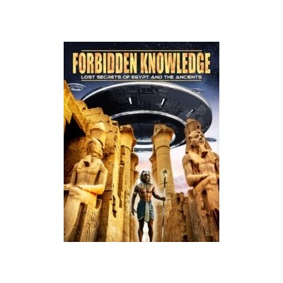 Forbidden Knowledge - Lost Secrets of Egypt and the Ancients DVD – Hledejceny.cz