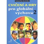 Cvičení a hry pro globální výchovu 2 Pike Graham, Selby David – Hledejceny.cz