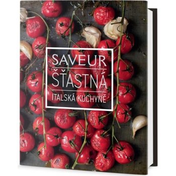 Saveur: Šťastná italská kuchyně