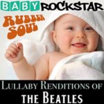 Baby Rockstar - Lullaby Renditions of the Beatles CD – Zbozi.Blesk.cz