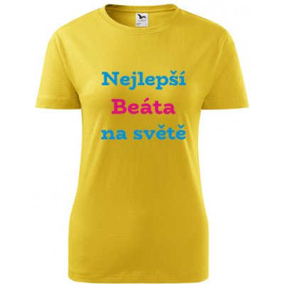 Žluté dámské tričko nejlepší Beáta na světě tričko se jménem – Hledejceny.cz