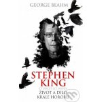 Stephen King - Čtyřicet let hrůzy - Život a dílo ... - Beahm, George – Hledejceny.cz