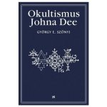 Okultismus Johna Dee - Magická exaltace prostřednictvím mocných znamení – Hledejceny.cz