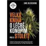 Velká kniha o léčbě konopím pro 21. století – Hledejceny.cz