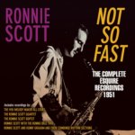 Not So Fast - Ronnie Scott CD – Zboží Mobilmania