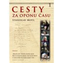 Kniha Cesty za oponu času Stopy, fakta, tajemství… Stanislav Motl