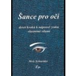 Šance pro oči - Meir Schneider – Hledejceny.cz