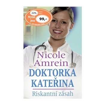 Amrein Nicole: Doktorka Kateřina Riskantní zásah