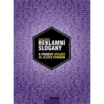 Reklamní slogany. Nejlepší světové slogany a příběhy stojící za jejich vznikem - Lionel Salem - BizBooks