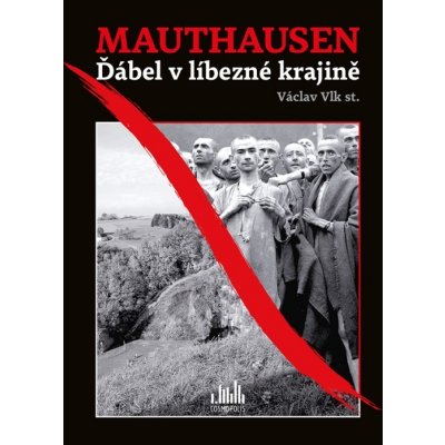 Mauthausen - Václav Vlk – Zbozi.Blesk.cz