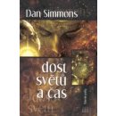 Dost světů a čas Dan Simmons