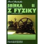 Sbírka řešených úloh z fyziky pro střední školy II. - Molekulová fyzika a termika, Mechanické kmitání a vlnění - Karel Bartuška – Zbozi.Blesk.cz