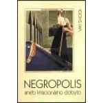 Negropolis -- aneb Irracionálno dobyto! - Shock Viki – Hledejceny.cz