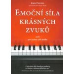 Proč milujete hudbu – Od Mozarta k Metalice – emoční síla krásných zvuků - John Powell – Hledejceny.cz