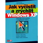 Jak vyčistit a zrychlit Windows XP - Joli Ballew, Jeff Duntemann – Hledejceny.cz