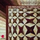 Od patchworku po artquilt