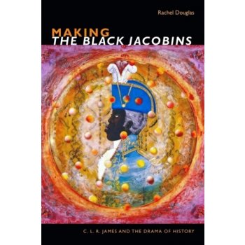 Making The Black Jacobins