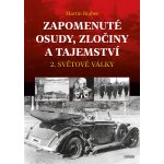 Zapomenuté osudy, zločiny a tajemství – Hledejceny.cz