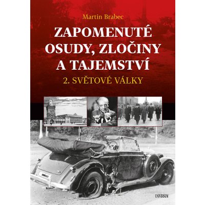 Zapomenuté osudy, zločiny a tajemství – Hledejceny.cz