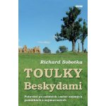 Toulky Beskydami - Putování po známých i méně známých památkách a zajímavostech: Putování po známých i méne známých památkách a zajímavostech - Sobotka Richard – Hledejceny.cz