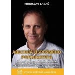 Abeceda úspešného podnikateľa Miroslav Labaš – Hledejceny.cz