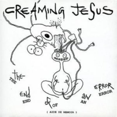 Creaming Jesus - End Of An Error CD