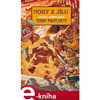 Nohy z jílu. Úžasná Zeměplocha - Terry Pratchett