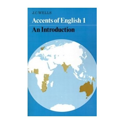 Accents of English J. Wells An Introduction