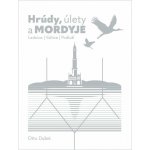Hrúdy, úlety a Mordyje - Lednice, Valtice, Podluží – Zboží Dáma Hrúdy, úlety a Mordyje - Lednice, Valtice, Podluží – Zboží Dáma