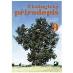 EKOLOGICKÝ PŘÍRODOPIS PRO 9.ROČNÍK ZÁKLADNÍ ŠKOLY - Danuše Kvasničková – Zbozi.Blesk.cz