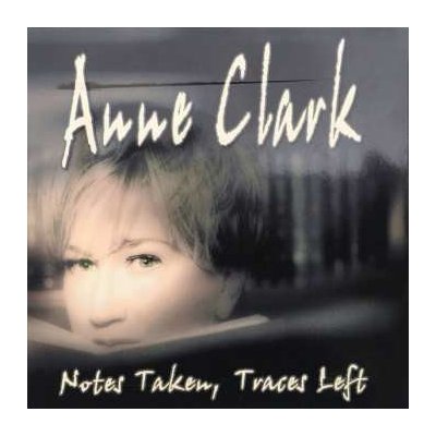 Anne Clark - Notes Taken, Traces Left CD – Hledejceny.cz