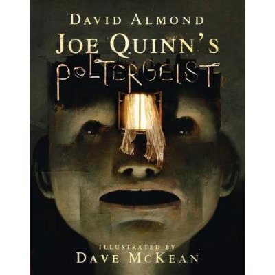 Joe Quinns Poltergeist - David Almond, Dave McKean ilustrácie
