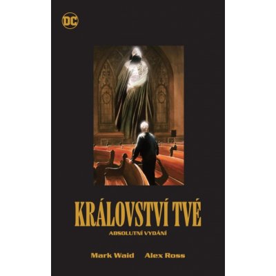 Království tvé – absolutní vydání (základní verze) - Alex Ross – Zboží Dáma