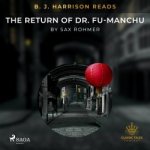 B. J. Harrison Reads The Return of Dr. Fu-Manchu (EN) – Hledejceny.cz