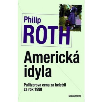 Americká idyla - Roth Philip