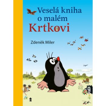 Veseláha o malém Krtkovi - Miler Zdeněk