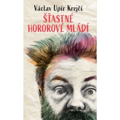 Šťastné hororové mládí - Václav Upír Krejčí