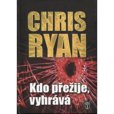 Kdo přežije, vyhrává - Chris Ryan