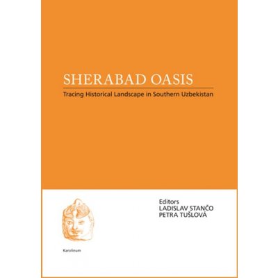 Sherabad Oasis: Tracing Historical Landscape in Southern Uzbekistan
