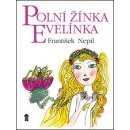 Kniha Polní žínka Evelínka - František Nepil