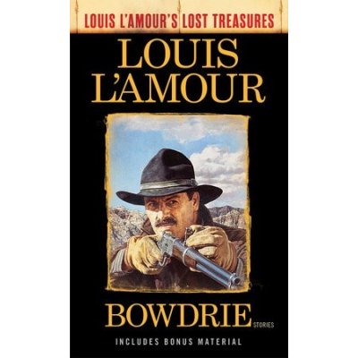 Bowdrie Louis L'Amour's Lost Treasures – Hledejceny.cz