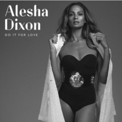 Dixon Alesha - Do It For Love CD