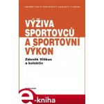 Výživa sportovců a sportovní výkon - Zdeněk Vilikus – Hledejceny.cz