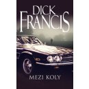 Mezi koly - Francis Dick